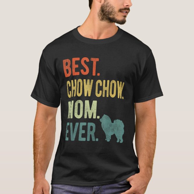 Camiseta Best Chow Chow Mom Ever Dog  Mother s Day (Anverso)