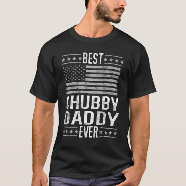 Camiseta Best Chubby Daddy Ever, Cool Dad US Flag Funny Fat (Anverso)