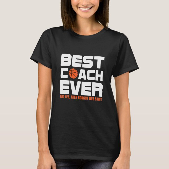 Camiseta Best Coach Ever Basketball Coach Basketball Player (Anverso)