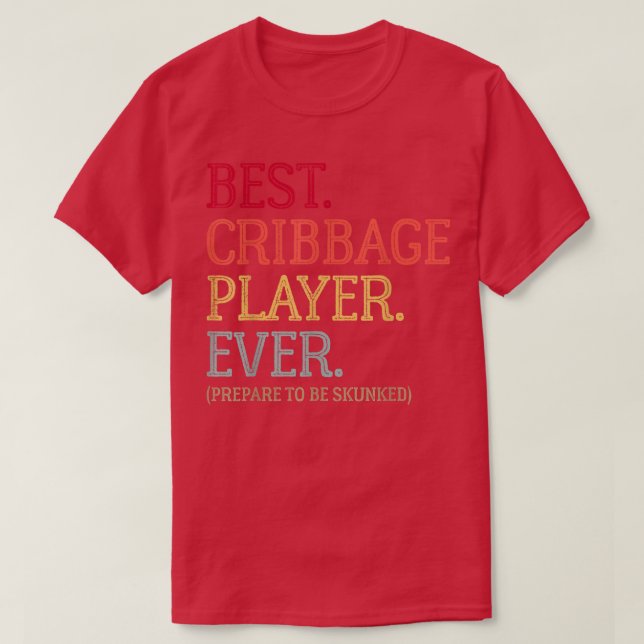 Camiseta Best Cribbage Player EverPrepare To Be Skunked Vin (Diseño del anverso)