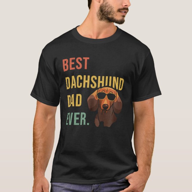 Camiseta Best Dachshund Dad Ever Daddy Dog  Fathers Day (Anverso)