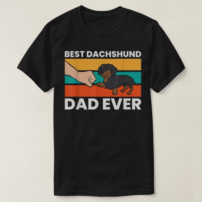Camiseta Best Dachshund Dad Ever T-Shirt (Diseño del anverso)
