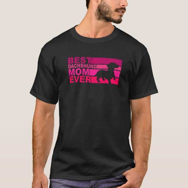 Camiseta Best Dachshund Mom Ever (Anverso)