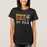 Best Dad By Par Disc Golf  Frisbee Golfing Father 