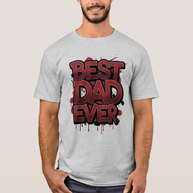 Camiseta Best Dad Ever Bold Red Graffiti Street Art Design  (Anverso)