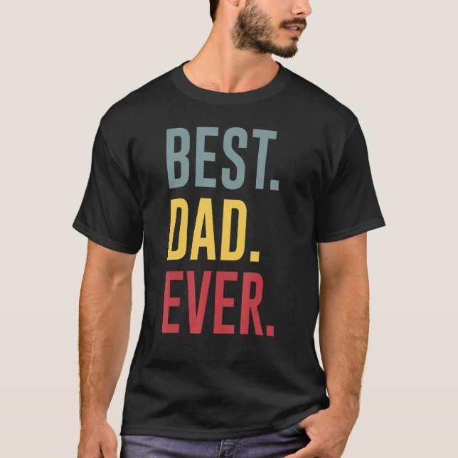 Camiseta Best Dad Ever   Father s Day (Anverso)