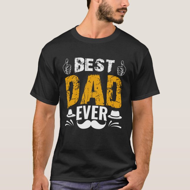 Camiseta Best Dad Ever   Father´s Day Daddy Men Dad (Anverso)
