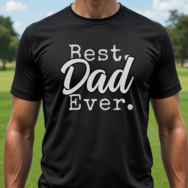 Camiseta Best Dad Ever Father's Day Black (Best Dad Ever Father's Day Black T-Shirt
)