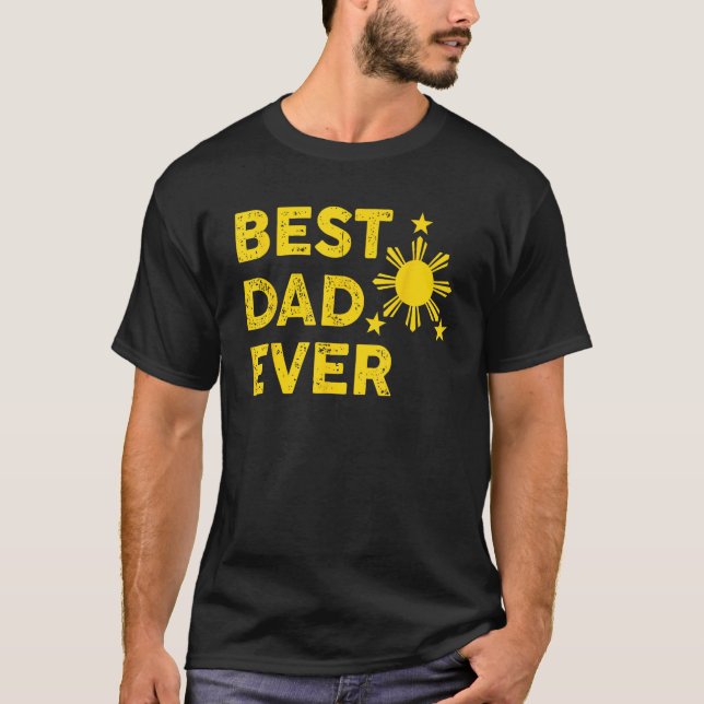 Camiseta Best Dad Ever Filipino Dad 2023 Father s Day (Anverso)