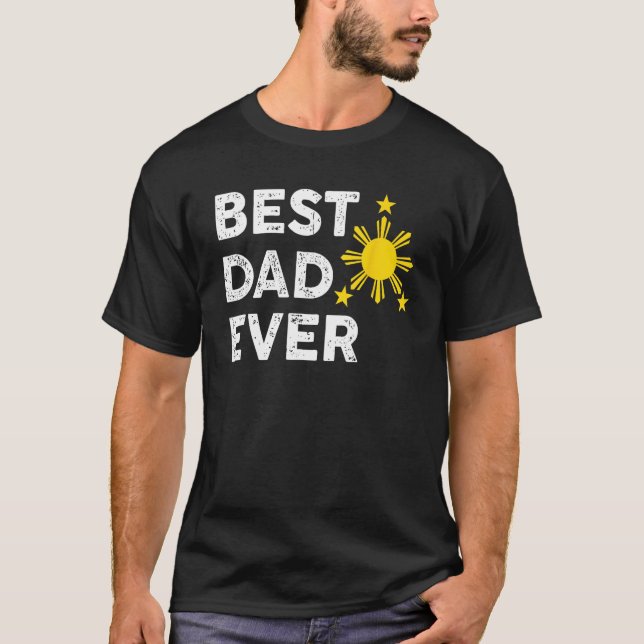 Camiseta Best Dad Ever Filipino Dad 2023 Father s Day 1 (Anverso)