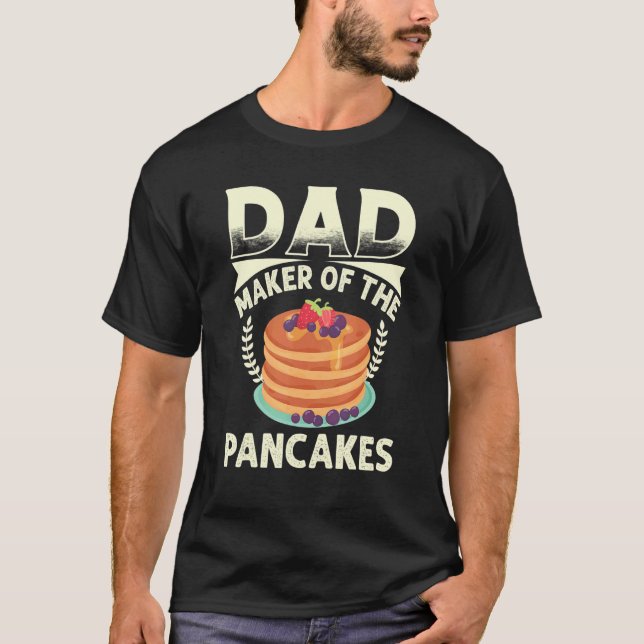 Camiseta Best Dad Ever Pancaker Maker Dad Best Pancaker Mak (Anverso)