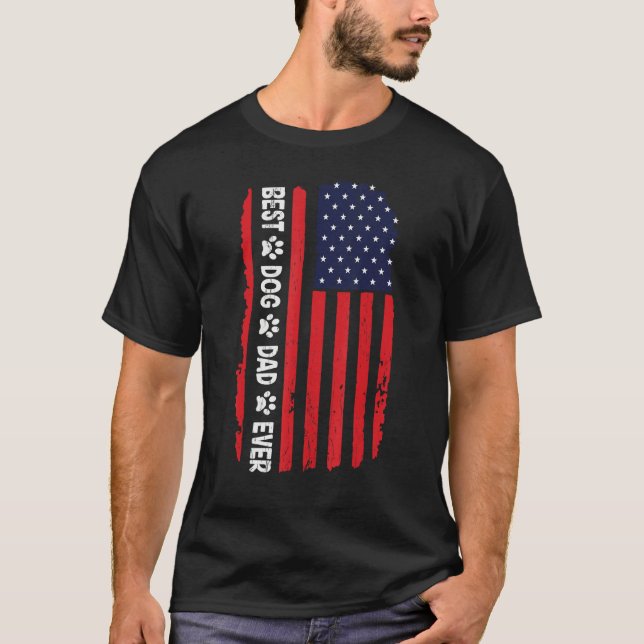 Camiseta Best Dad Ever Us American Flag Best Dog Dad Ever F (Anverso)