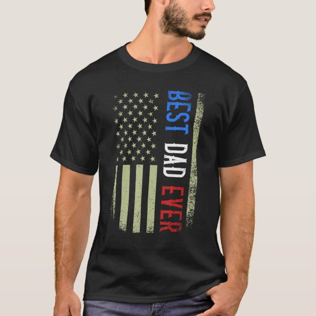 Camiseta Best Dad Ever US American Flag Father s Day Papa D (Anverso)