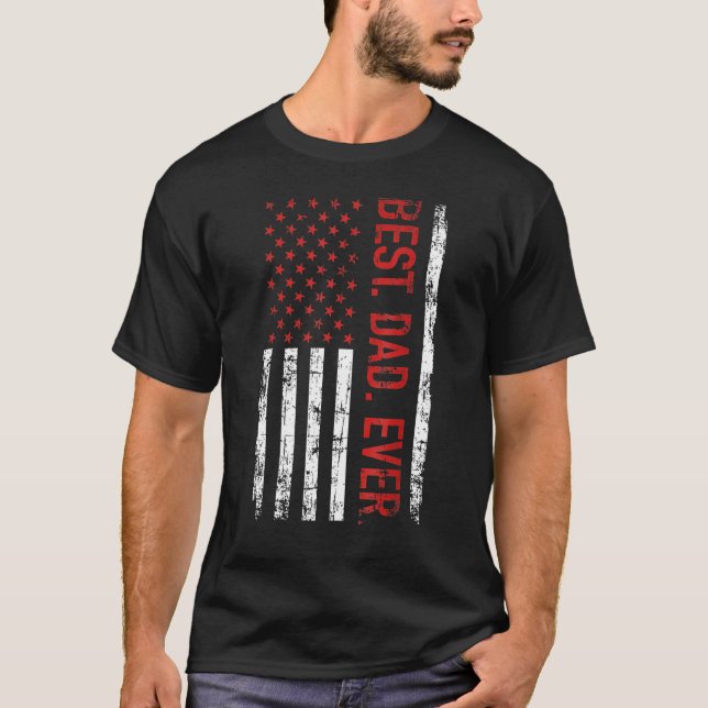 Camiseta Best dad ever US american flag  for father s day (Anverso)