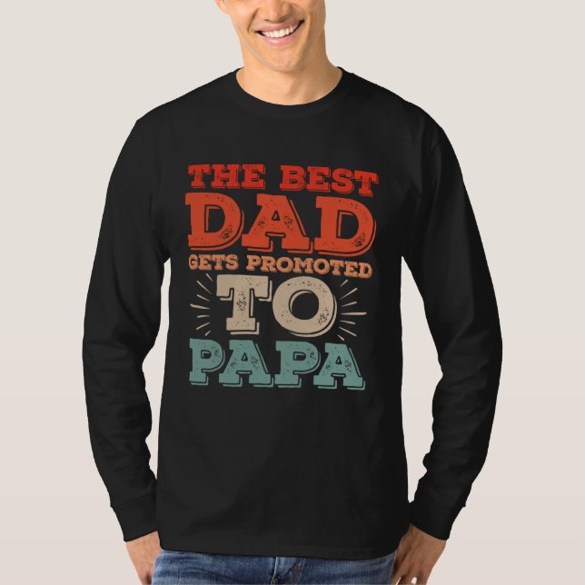 Camiseta Best Dad Gets Promoted To Papa Daddy  Dad Jokes (Anverso)