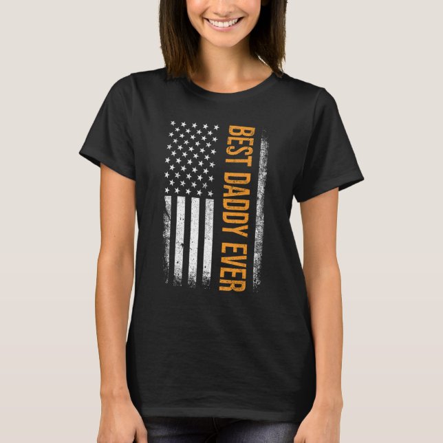 Camiseta Best daddy ever US american flag for father s day (Anverso)