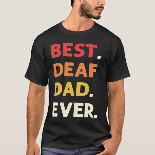 Camiseta Best Deaf Dad Ever ASL Hand Sign Language Deaf Pri (Anverso)