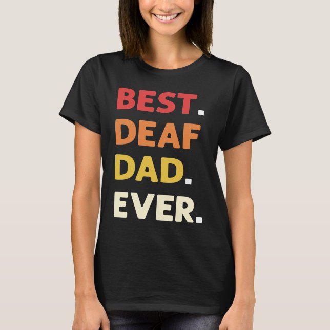 Camiseta Best Deaf Dad Ever ASL Hand Sign Language Deaf Pri (Anverso)