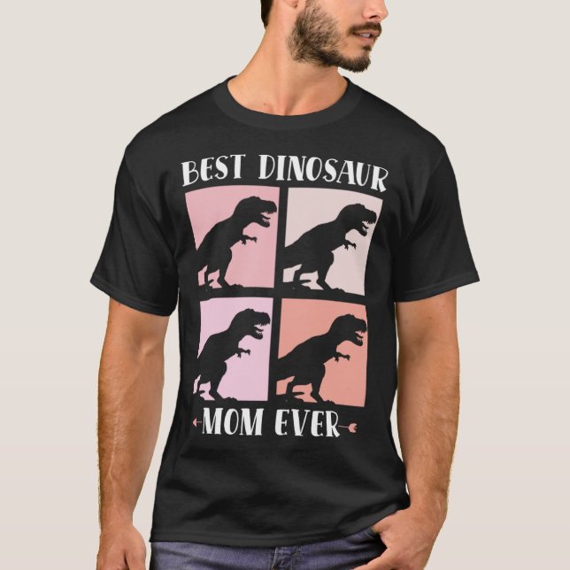 Camiseta Best Dinosaur Mom Ever Dino  Paleontologist Mother (Anverso)