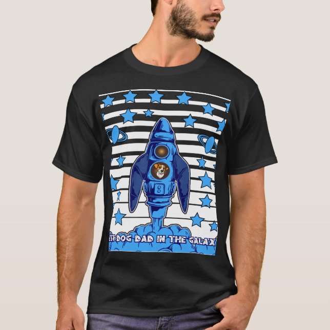 Camiseta Best Dog Dad In The Galaxy Space Rocket Funny Gift (Anverso)