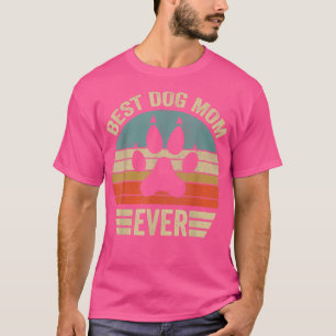 Camiseta best dog mom ever , mother's day dog 