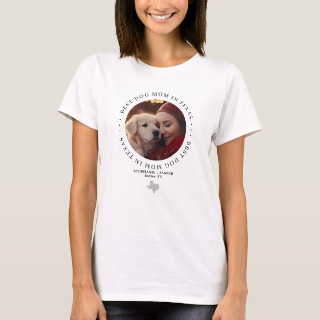 Camiseta Best Dog Mom in Texas Personalized Photo (Anverso)