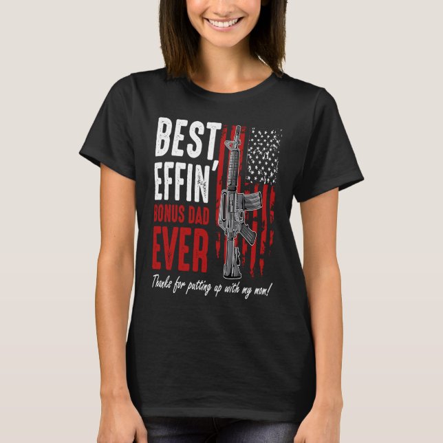 Camiseta Best Effinu2019 Bonus Dad Ever Proud Veteran Fathe (Anverso)