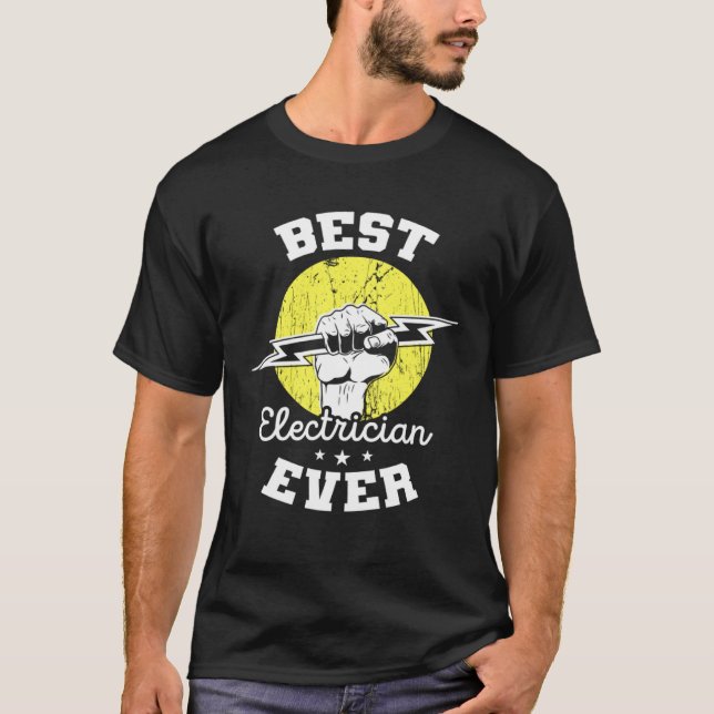 Camiseta Best Electrician Ever Electrical Engineer Electric (Anverso)