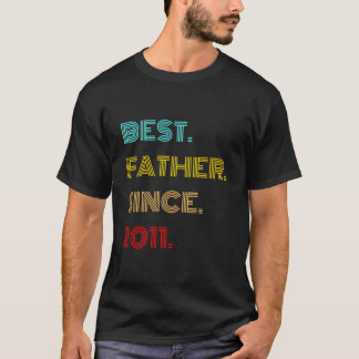 Camiseta Best Father Since 2011 Fathers Day