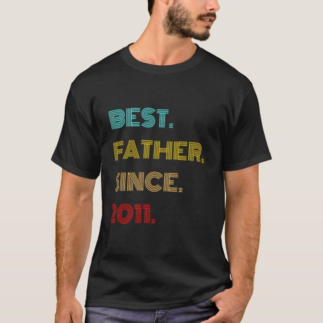 Camiseta Best Father Since 2011 Fathers Day (Anverso)