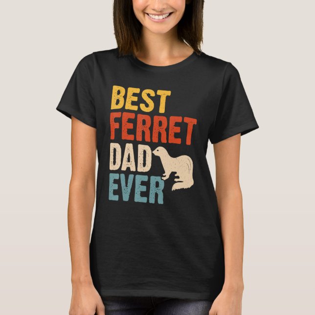 Camiseta Best Ferret Dad Ever (Anverso)