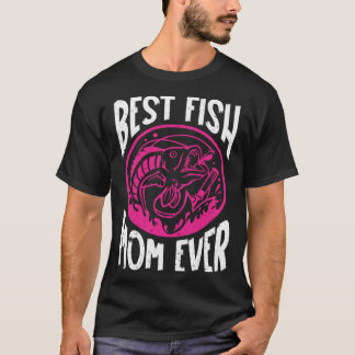 Camiseta Best Fish Mom Ever Aquarist Aquarium Saltwater Fis