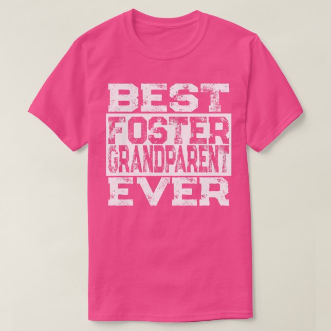 Camiseta Best Foster Grandparent Ever Foster Family Grandma (Diseño del anverso)