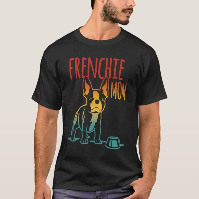 Camiseta Best Frenchie Mom Ever French Bulldog Mom (Anverso)
