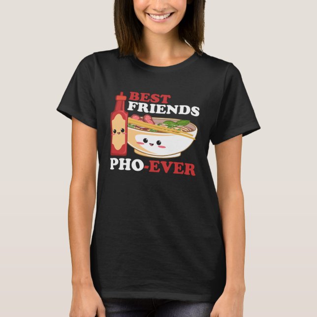 Camiseta Best Friend Pho Ever Viet Food Viet Cuisine Cultur (Anverso)