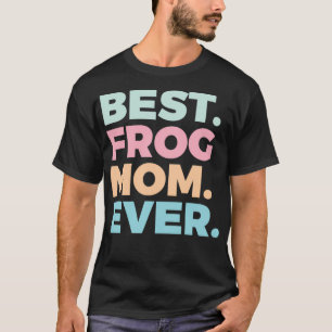 Camiseta Best Frog Mom Ever Frog Lover Frogs Owner 2