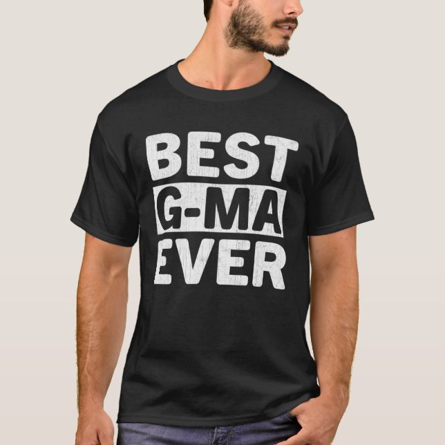 Camiseta Best G Ma Ever  Mothers Day G Ma (Anverso)