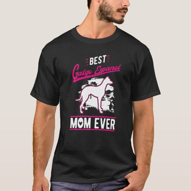 Camiseta Best Galgo Espanol Mom Ever   (Anverso)
