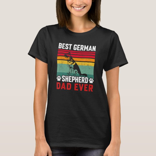 Camiseta Best German Shepherd Dad Ever Daddy  Dog  Owner 1 (Anverso)