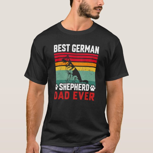 Camiseta Best German Shepherd Dad Ever Daddy  Dog  Owner 1 (Anverso)