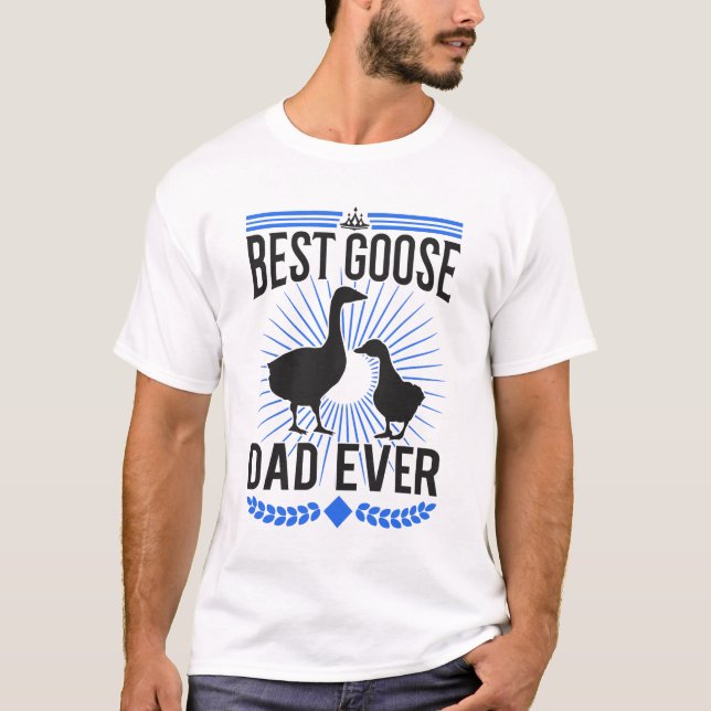 Camiseta Best Goose Dad Ever Gänse Gans Gänsezüchter (Anverso)