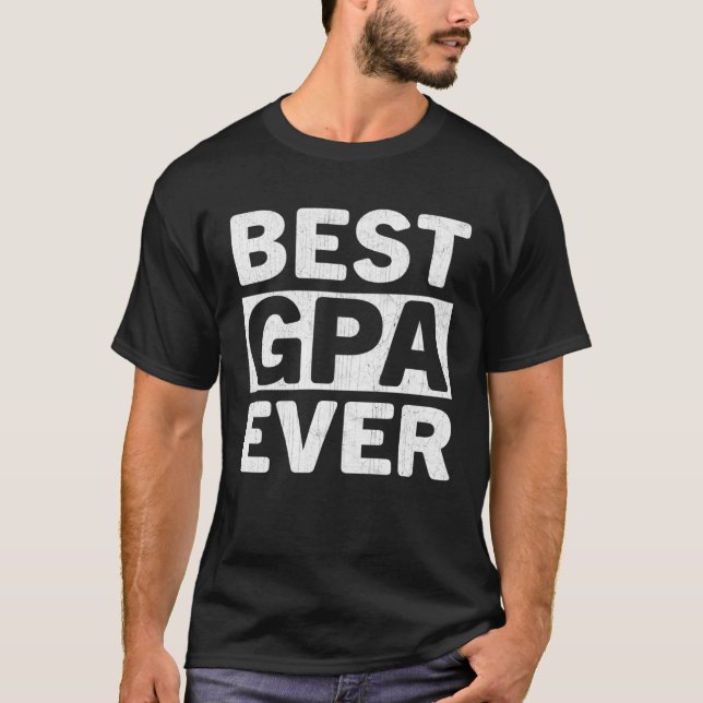 Camiseta Best Gpa Ever  Fathers Day Gpa (Anverso)