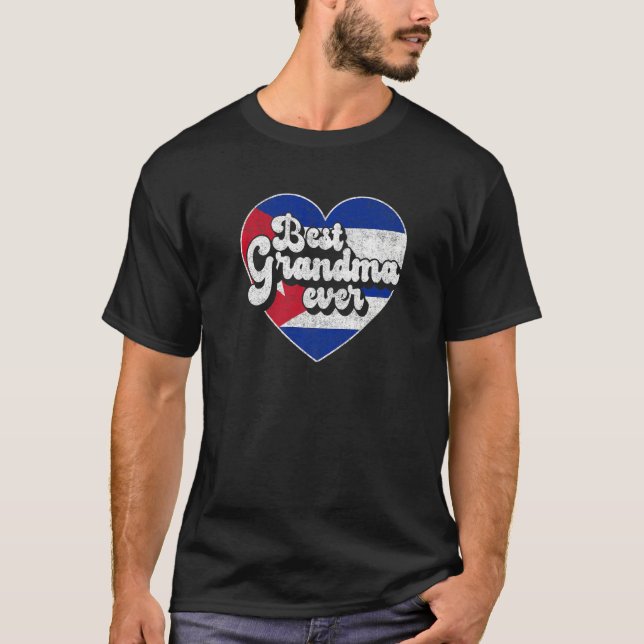 Camiseta Best Grandma Ever Cuba Flag Cuban Grandma (Anverso)