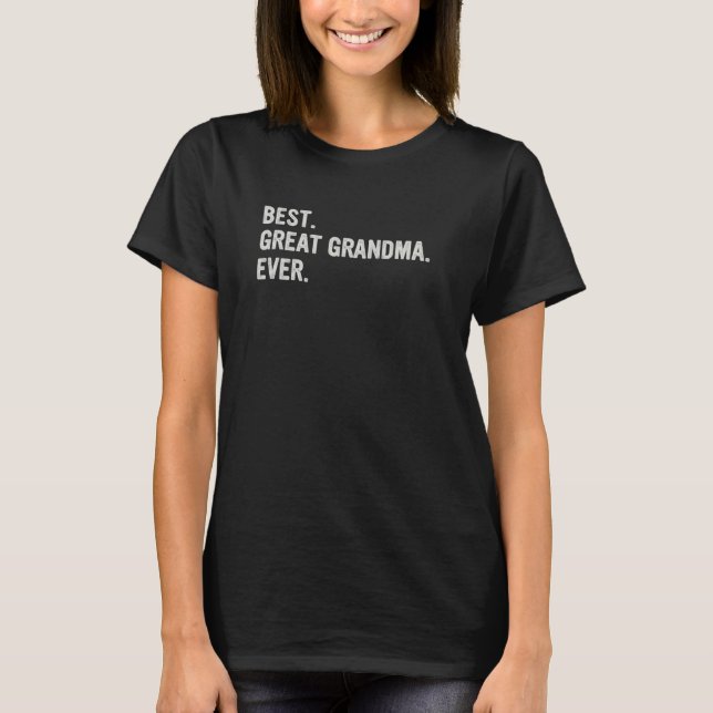 Camiseta Best Great Grandma Ever Family Grandma (Anverso)