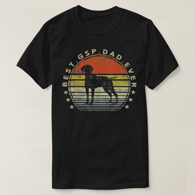 Camiseta Best GSP Dad Ever Dog Lover Owner German Shorthair (Diseño del anverso)