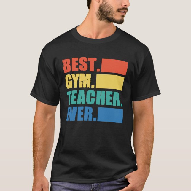 Camiseta Best Gym Teacher Ever  Gym Instructor Fitness Work (Anverso)