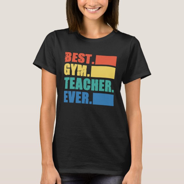 Camiseta Best Gym Teacher Ever  Gym Instructor Fitness Work (Anverso)