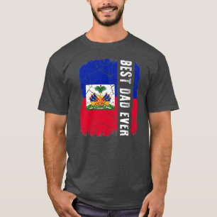 Camiseta Best Haitian Dad Ever Haiti Daddy Father's Day