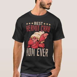 Camiseta Best Hermit Crab Mom Ever Hermit Crab