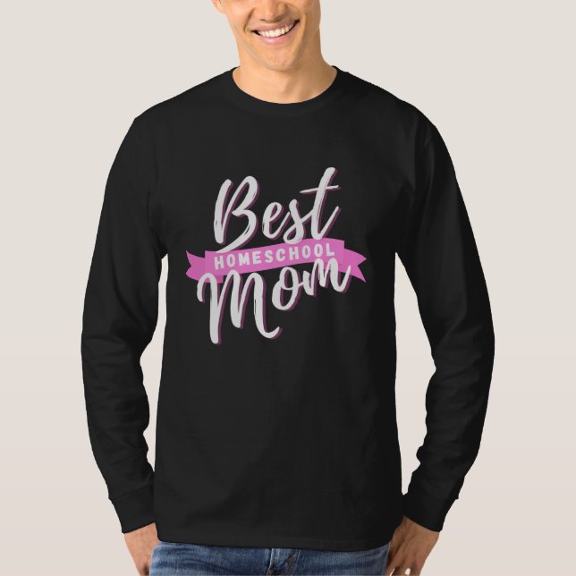 Camiseta Best Homeschool Mom for Home School Home Lessons (Anverso)